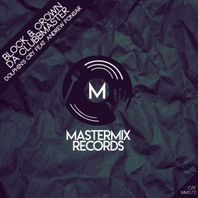 BLOCK & CROWN X DA CLUBBMASTER FEAT. ANDREW PONSAR - DOLPHIN'S CRY